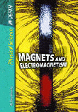 MAGNETS AND ELECTROMAGNETISM