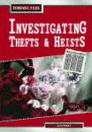 INVESTIGATING THEFTS AND HEISTS
