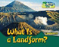 WHAT IS A LANDFORM?