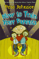 HOW TO TRAIN YOUR PARENTS