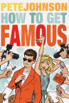 HOW TO GET FAMOUS