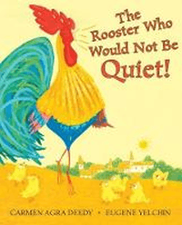 ROOSTER WHO WOULD NOT BE QUIET!, THE