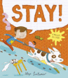 STAY! A NAUGHTY DOG STORY