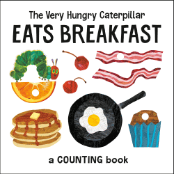 VERY HUNGRY CATERPILLAR EATS BREAKFAST BOARD BOOK