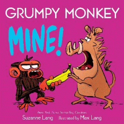 GRUMPY MONKEY MINE! BOARD BOOK