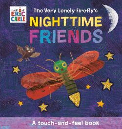 VERY LONELY FIREFLY'S NIGHTTIME FRIENDS BOARD BOOK