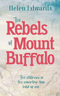 REBELS OF MOUNT BUFFALO, THE