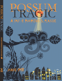 POSSUM TRAGIC: A TALE OF PUMPKINS AND PLASTIC