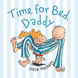 TIME FOR BED, DADDY