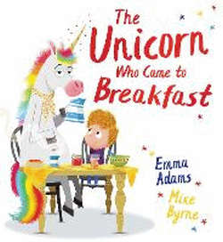 UNICORN WHO CAME TO BREAKFAST, THE