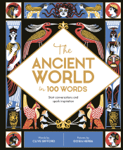 ANCIENT WORLD IN 100 WORDS, THE