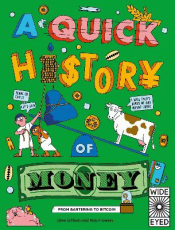 QUICK HISTORY OF MONEY, A