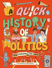 QUICK HISTORY OF POLITICS, A