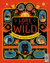 LORE OF THE WILD: FOLKLORE AND WISDOM FROM NATURE