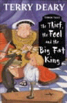 THIEF, THE FOOL AND THE BIG FAT KING, THE