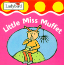 LITTLE MISS MUFFET (BOARD BOOK)