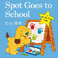 SPOT GOES TO SCHOOL BOARD BOOK