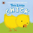 THIS LITTLE CHICK BOARD BOOK