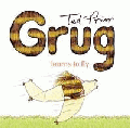 GRUG LEARNS TO FLY