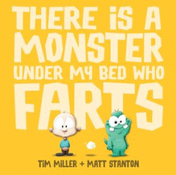 THERE IS A MONSTER UNDER MY BED WHO FARTS