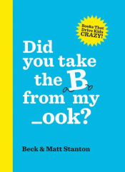 DID YOU TAKE THE B FROM MY _OOK? BIG BOOK