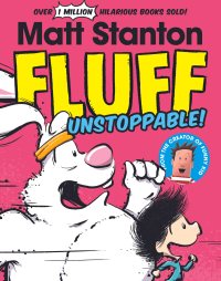 FLUFF: UNSTOPPABLE!