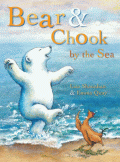 BEAR AND CHOOK BY THE SEA
