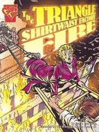 TRIANGLE SHIRTWAIST FACTORY FIRE GRAPHIC NOVEL