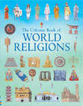 USBORNE BOOK OF WORLD RELIGIONS, THE
