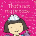 THAT'S NOT MY PRINCESS