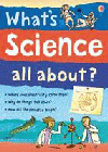 WHAT'S SCIENCE ALL ABOUT?