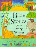 BIBLE STORIES FOR THE VERY YOUNG