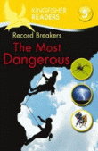 RECORD BREAKERS: THE MOST DANGEROUS