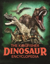 KINGFISHER DINOSAUR ENCYCLOPEDIA, THE