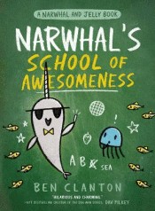 NARWHAL'S SCHOOL OF AWESOMENESS: GRAPHIC NOVEL