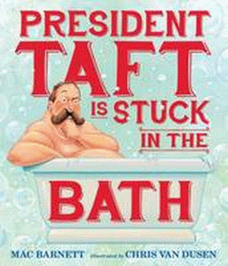 PRESIDENT TAFT IS STUCK IN THE BATH