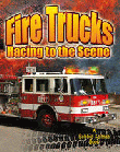 FIRE TRUCKS: RACING TO THE SCENE