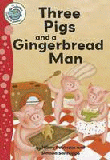 THREE PIGS AND A GINGERBREAD MAN, THE