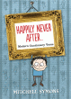 HAPPILY NEVER AFTER: MODERN CAUTIONARY VERSE
