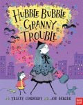 HUBBLE BUBBLE, GRANNY TROUBLE