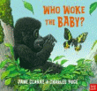 WHO WOKE THE BABY?