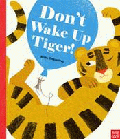 DON'T WAKE UP THE TIGER!