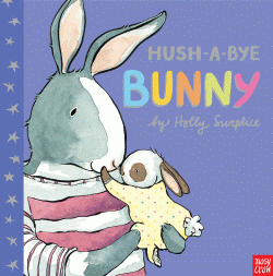 HUSH-A-BYE BUNNY BOARD BOOK