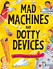 MAD MACHINES AND DOTTY DEVICES