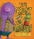 GRUNT AND THE GROUCH, THE