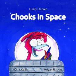 CHOOKS IN SPACE