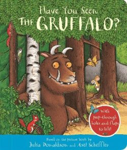 HAVE YOU SEEN THE GRUFFALO? BOARD BOOK