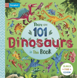 THERE ARE 101 DINOSAURS IN THIS BOOK BOARD BOOK