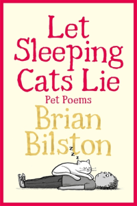 LET SLEEPING CATS LIE: PET POEMS