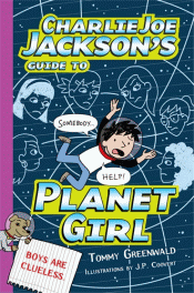 CHARLIE JOE JACKSON'S GUIDE TO PLANET GIRL